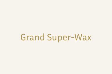 Grand Super Wax